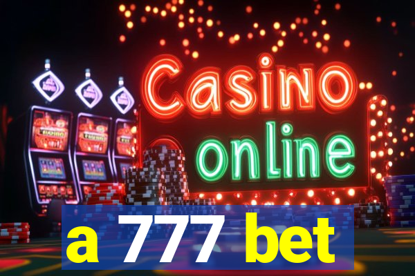 a 777 bet
